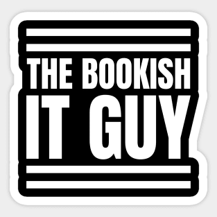 The Bookish IT Manager: A Stylish Gift for the Avid Reader in Your Life Sticker